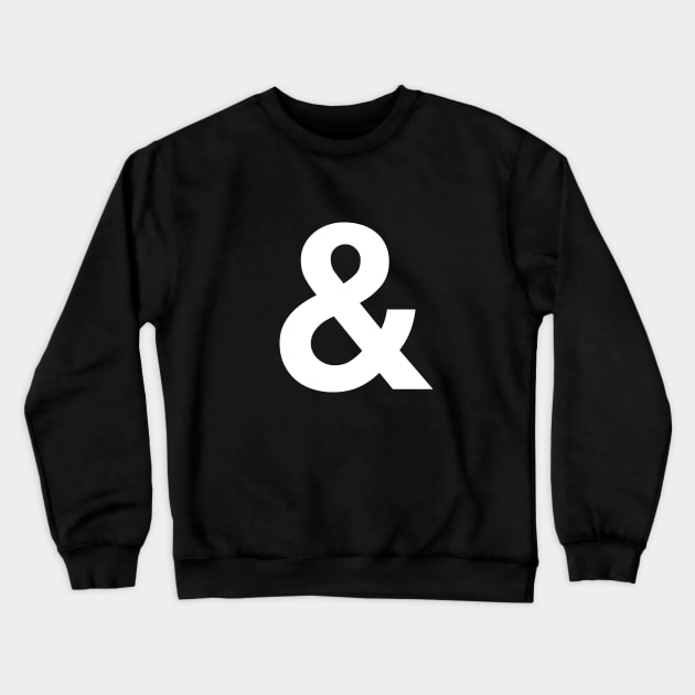 Ampersand Crewneck Sweatshirt by MotivatedType